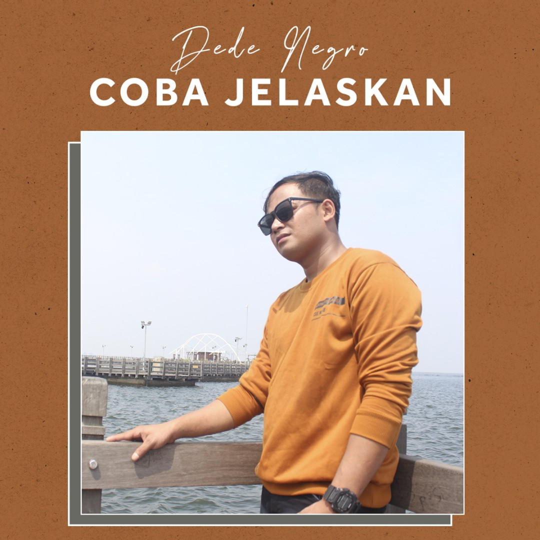 Coba Jelaskan - Single - Album by Dede Negro - Apple Music
